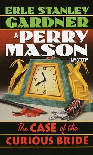 Erle Stanley Gardner - Perry Mason 05 - The Case Of The Curious Bride