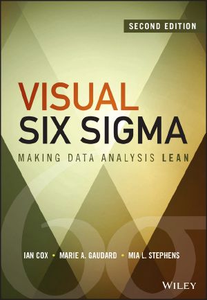 Visual Six Sigma, Second Edition, Making Data Analysis Lean