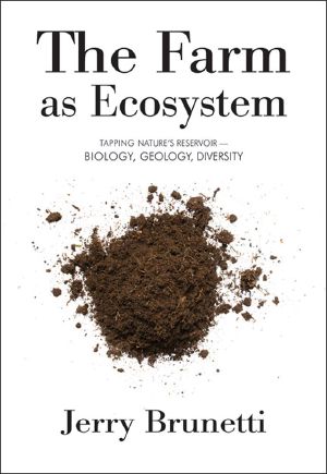 The Farm as Ecosystem · Tapping Nature's Reservoir-Biology, Geology, Diversity