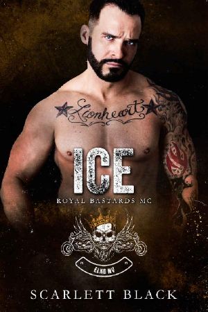 Ice · Elko Nevada Chapter (Royal Bastards MC Book 1)