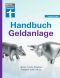 Das Handbuch für Aktien, Fonds, Anleihen, Festgeld, Gold usw.