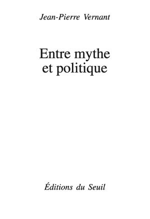 Entre Mythe Et Politique