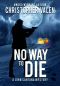 No Way To Die: A John Santana Mystery