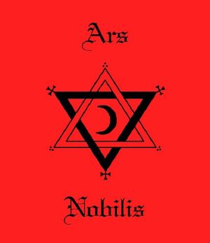 Ars Nobilis, Or the Noble Art · A Grimoire