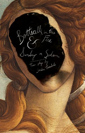 Botticelli in the Fire & Sunday in Sodom