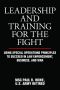 Leadership and Training for the Fight · Using Special Operations Principles to Succeed in Law Enforcement, Business, and War