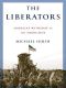 The Liberators · America's Witnesses to the Holocaust