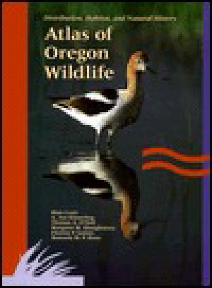 Atlas of Oregon Wildlife · Distribution, Habitat, and Natural History