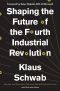 Shaping the Fourth Industrial Revolution