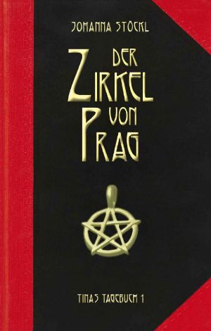 Der Zirkel von Prag (Tinas Tagebuch 1)