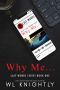 Why Me... (Last Words Series Book 1)