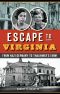 Escape to Virginia