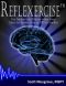 Reflexercise · Train Your Brain to Be LESS Reactive to Stress, Anxiety, Chronic Pain, Depression, Trauma and PTSD Right From Home