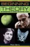 Beginning Theory · An Introduction to Literary and Cultural Theory 3rd Edition