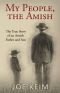 My People, the Amish · The True Story of an Amish Father and Son