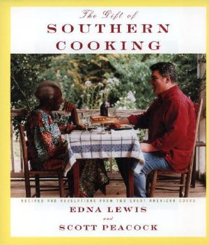 The Gift of Southern Cooking · Recipes and Revelations from Two Great American Cooks