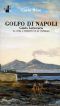GOLFO DI NAPOLI Guida Letteraria · Da Cuma a Sorrento in 43 itinerari