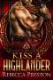 Kiss a Highlander · A Scottish Time Travel Romance (A Highlander Across Time Book 2)