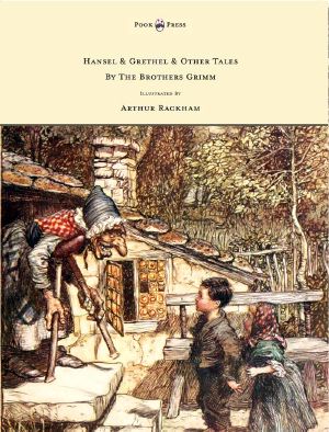 Hansel & Grethel - & Other Tales by the Brothers Grimm