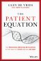 The Patient Equation, The Precision Medicine Revolution in the Age of COVID-19 and Beyond