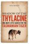 Shadow of the Thylacine