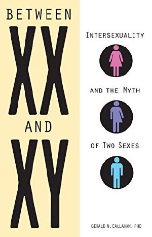 Between XX and XY · Intersexuality and the Myth of Two Sexes