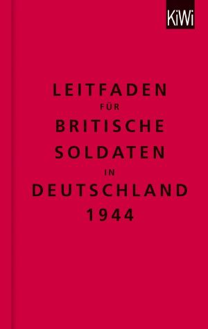 Leitfaden für britische Soldaten in Deutschland 1944 Zweisprachige Ausgabe