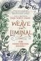 Weave the Liminal