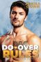 Do Over Rules: A Secret Baby Surprise (The Archer Brothers Series Book 4)