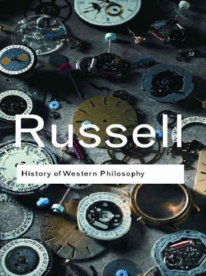 History of Western Philosophy (Routledge Classics)