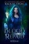 Blood Repaid (Fosswell Chronicles) (Witchblood Book 3)