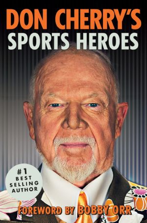 Don Cherry's Sports Heroes