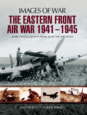 The Eastern Front Air War 1941-1945