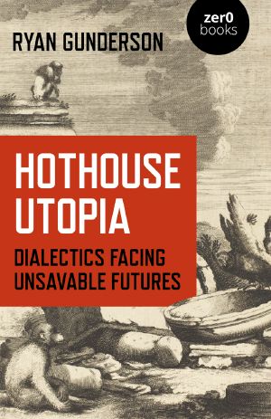 Hothouse Utopia