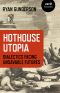 Hothouse Utopia