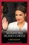 Alexandria Ocasio-Cortez · A Biography
