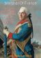 Marshal of France · the Life and Times of Maurice, Comte De Saxe, 1699-1750