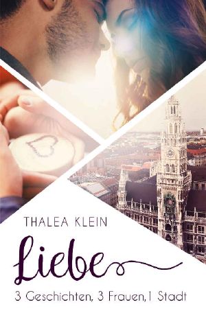 Liebe · 3 Geschichten, 3 Frauen, 1 Stadt (Lebe! Küsse! Lache! Sammelband)