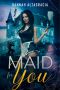 Maid For You: A Halloween Erotica