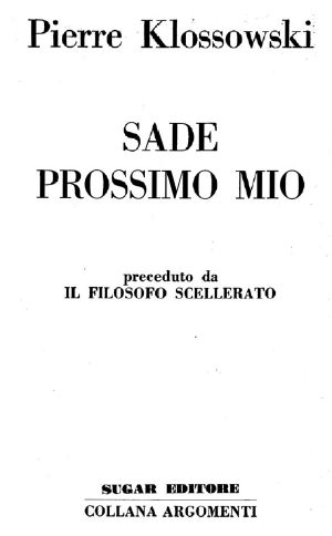 Sade, Prossimo Mio