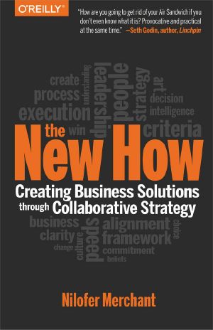 The New How · Building Business Solutions Through Collaborative Strategy