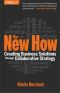 The New How · Building Business Solutions Through Collaborative Strategy