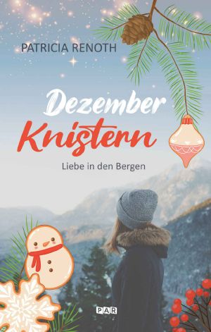 Dezemberknistern · Liebe in den Bergen