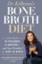 Dr. Kellyann's Bone Broth Diet · Lose Up to 15 Pounds, 4 Inches · and Your Wrinkles! · in Just 21 Days