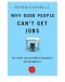 Why Good People Can't Get Jobs · the Skills Gap and What Companies Can Do About It