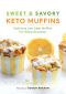 Sweet & Savory Keto Muffins · Delicious Low Carb Muffins for Every Occasion