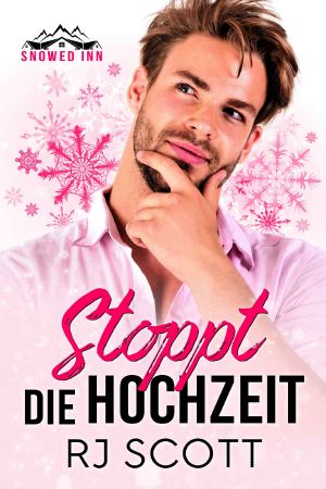 Stoppt die Hochzeit= Eine Snowed Inn Geschichte