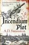 The Incendium Plot