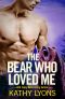 The Bear Who Loved Me (Grizzlies Gone Wild Book 1)