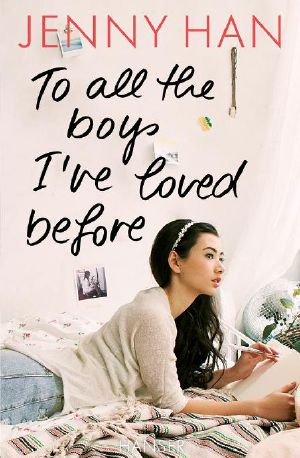 To all the Boys I've loved before